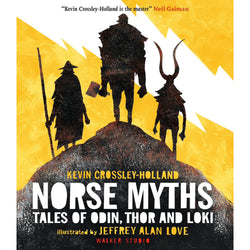 Norse Myths: Tales of Odin, Thor and Loki by Kevin Crossley-Holland and Jeffrey Alan Love front cover