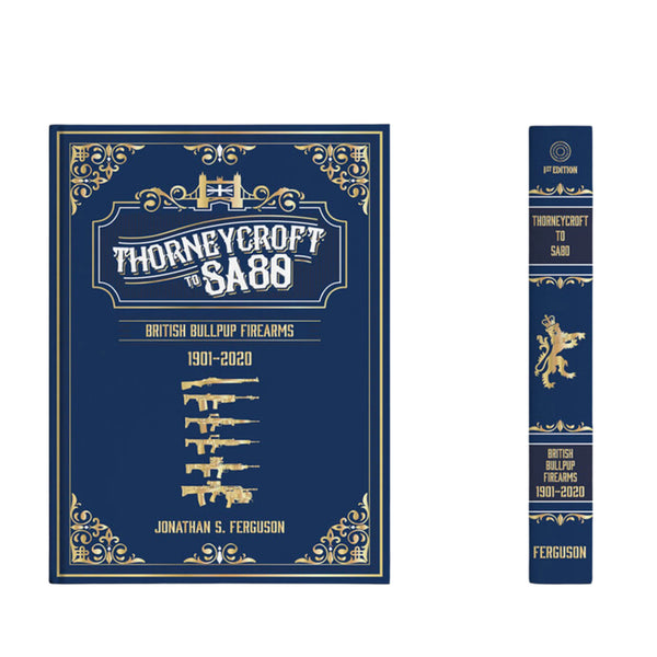 Thorneycroft to SA80: British Bullpup Firearms, 1901 – 2020