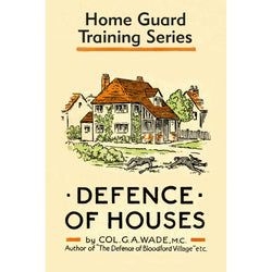 Defence of Houses eBook by Colonel G.A.Wade eBook front cover