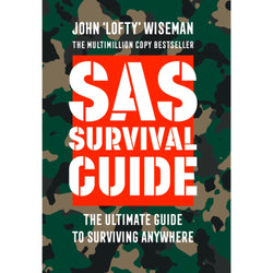 SAS Survival Guide : How to Survive in the Wild, on Land or Sea by John 'Lofty' Wiseman front cover