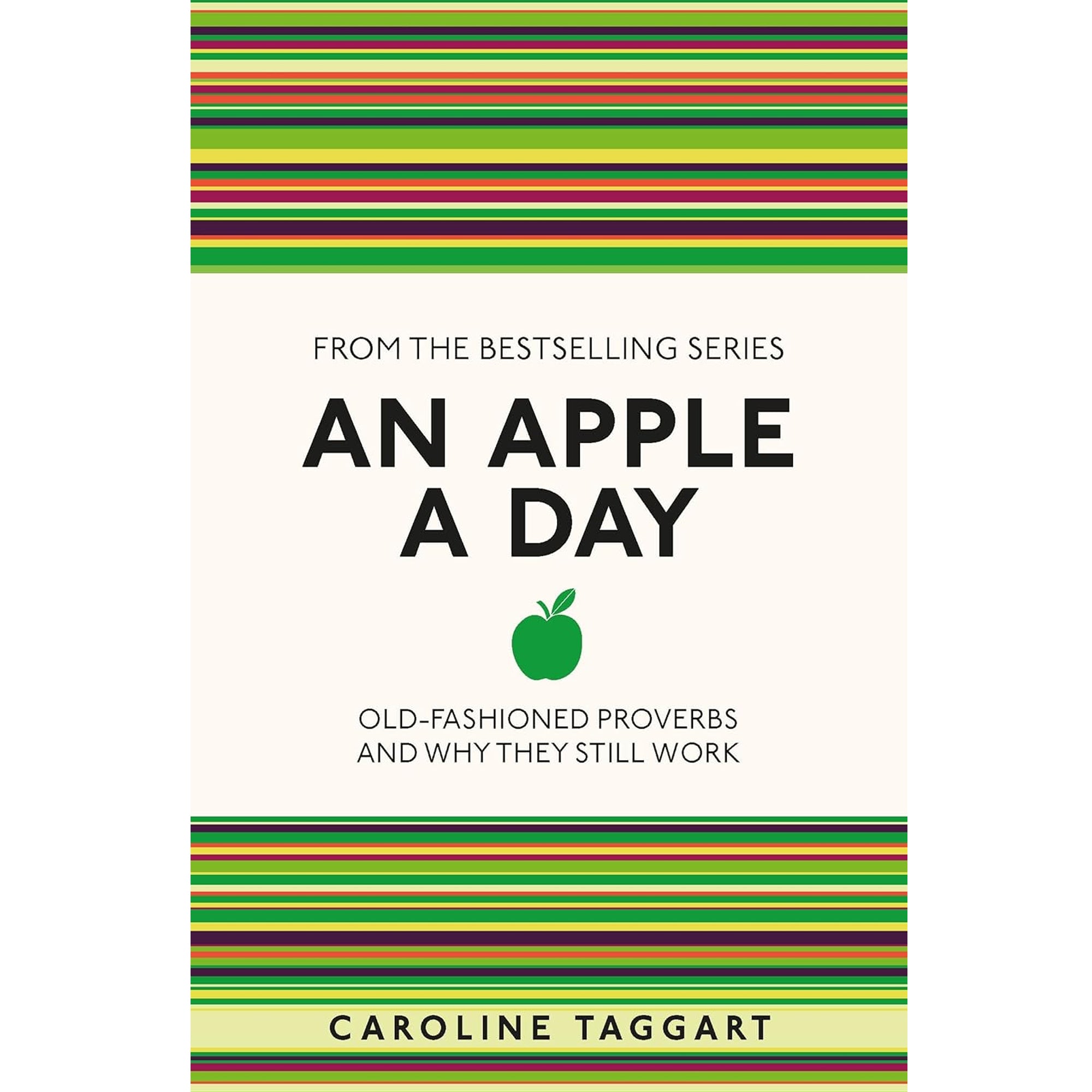 An Apple A Day: Old-Fashioned Proverbs and Why They Still Work (I Used ...