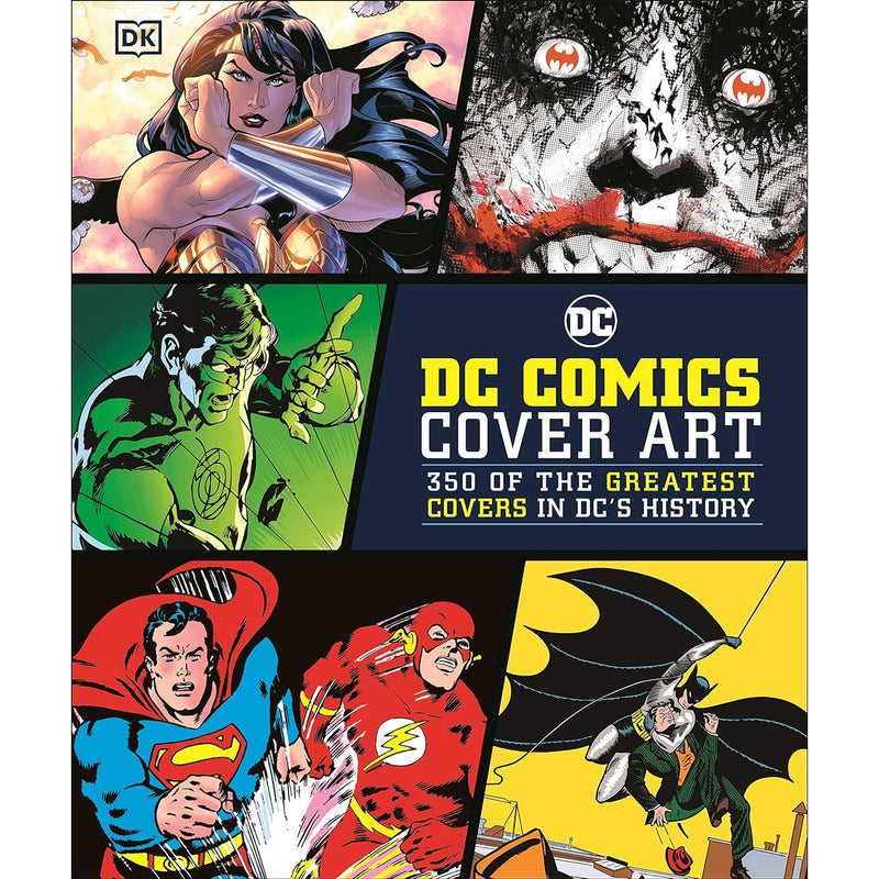 DC Comics Cover Art: 350 of the Greatest Covers in DC History' front cover with pictures of DC heroes and villains