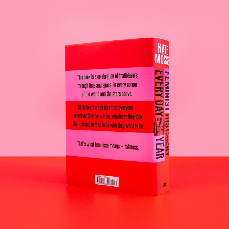 Feminist History for Every Day of the Year: 366 Incredible Women, From Boudica To Taylor Swift