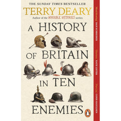 Book cover of 'A History of Britain in Ten Enemies' by Terry Deary with historical helmets on a beige background.