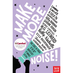 Make More Noise! : New stories in honour of the 100th anniversary of women's suffrage front cover