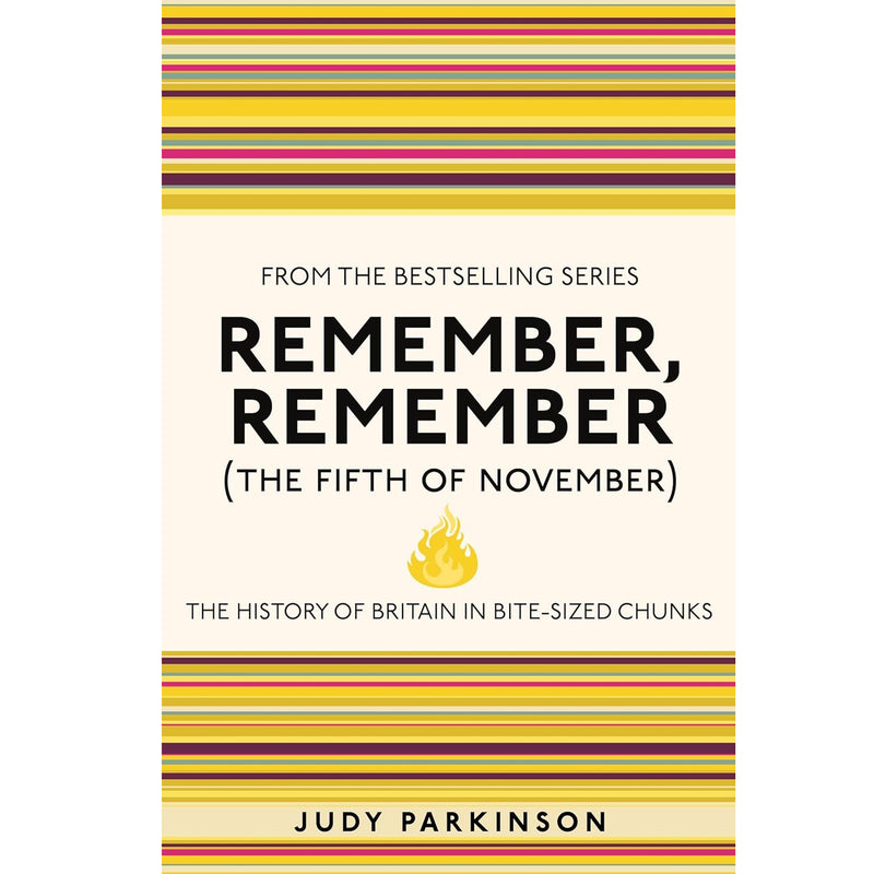 Remember, Remember (The Fifth of November): The History of Britain in ...