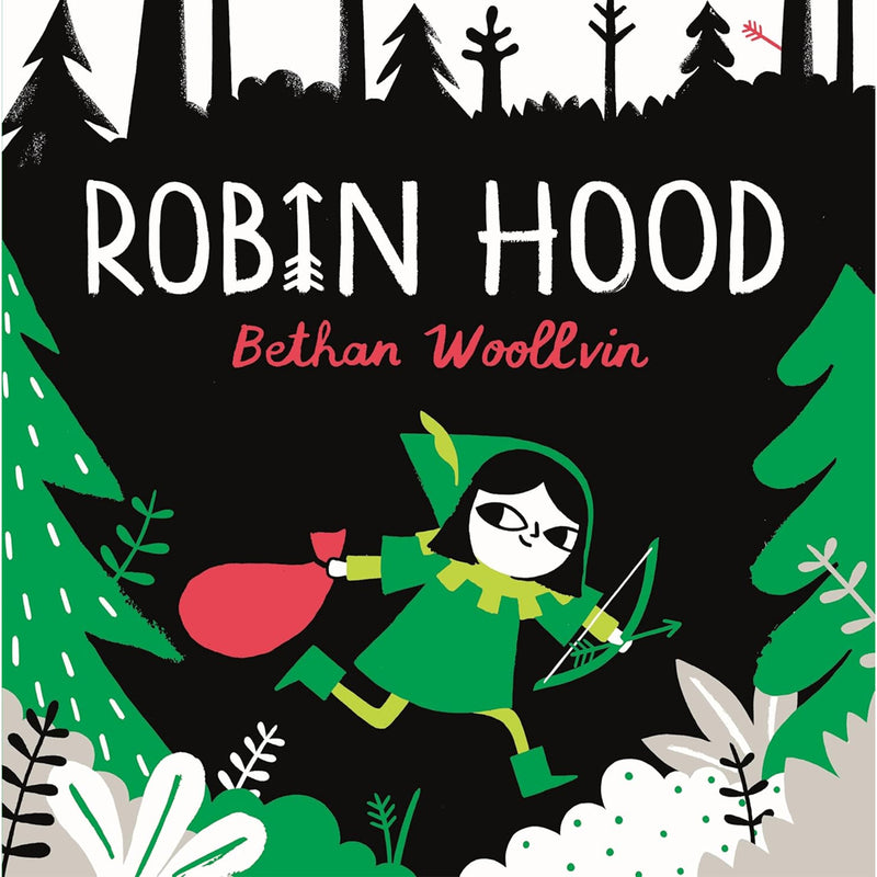 Robin Hood: A Forest Folktale for Little Rebels (Rebel Fairytales)
