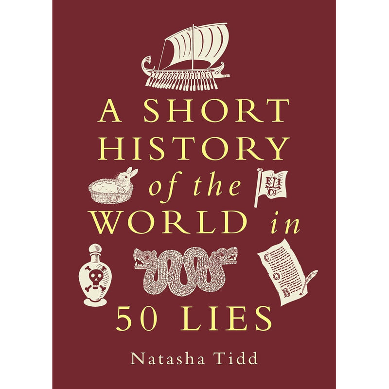 Book cover of 'A Short History of the World in 50 Lies' by Natasha Tidd with illustrations and text on a red background.