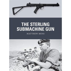 The Sterling Submachine Gun (Weapon book 65)