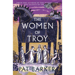 The Women of Troy' by Pat Barker front cover