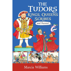 The Tudors Kings Queens, Scribes and Ferrets! Book cover