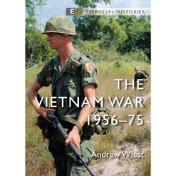 Book cover of the Essential Histories the vietnam war 1956 - 75