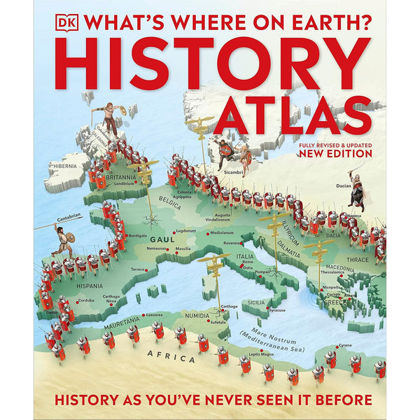 What's Where on Earth? History Atlas: History as You've Never Seen it ...