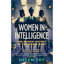 Book cover of 'Women in Intelligence' by Helen Fry with a historical illustration of three women.