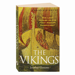 A Brief History of the Vikings (Brief Histories)