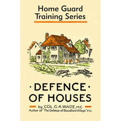 Home Guard Training Series Defence of Houses