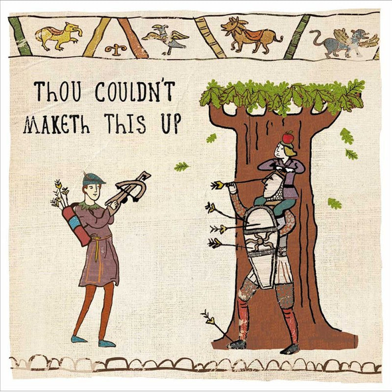 tapestry style illustration of a person firing a crossbow at an apple on a knights head with the words "thou couldn't maketh this up"