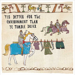 tapestry style illustration of a jouster with clothes pegged on lance with the words "'tis better for the environment than ye tumble dryer"