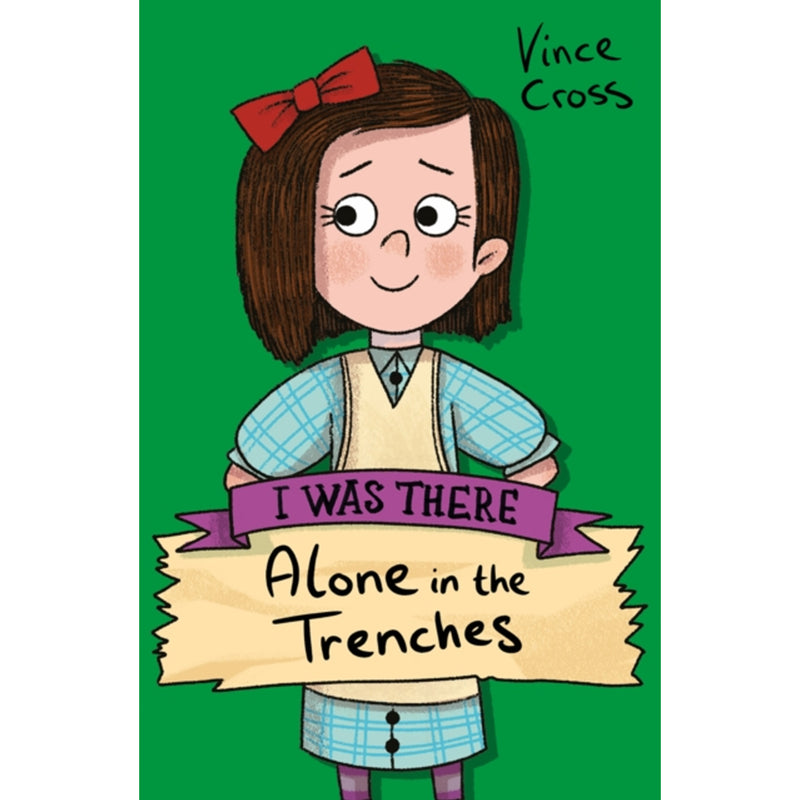 I was there: Alone In The Trenches front cover