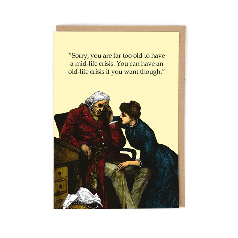 Old Life Crisis Greetings Card