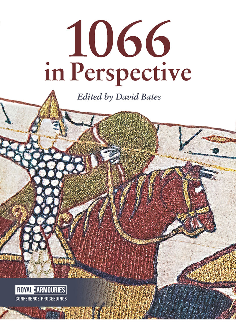The Royal Armouries 1066 in Perspective Book