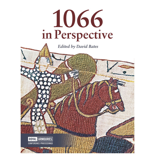 The Royal Armouries 1066 in Perspective Book