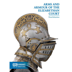 Arms and Armour of the Elizabethan Court Book Royal Armouries
