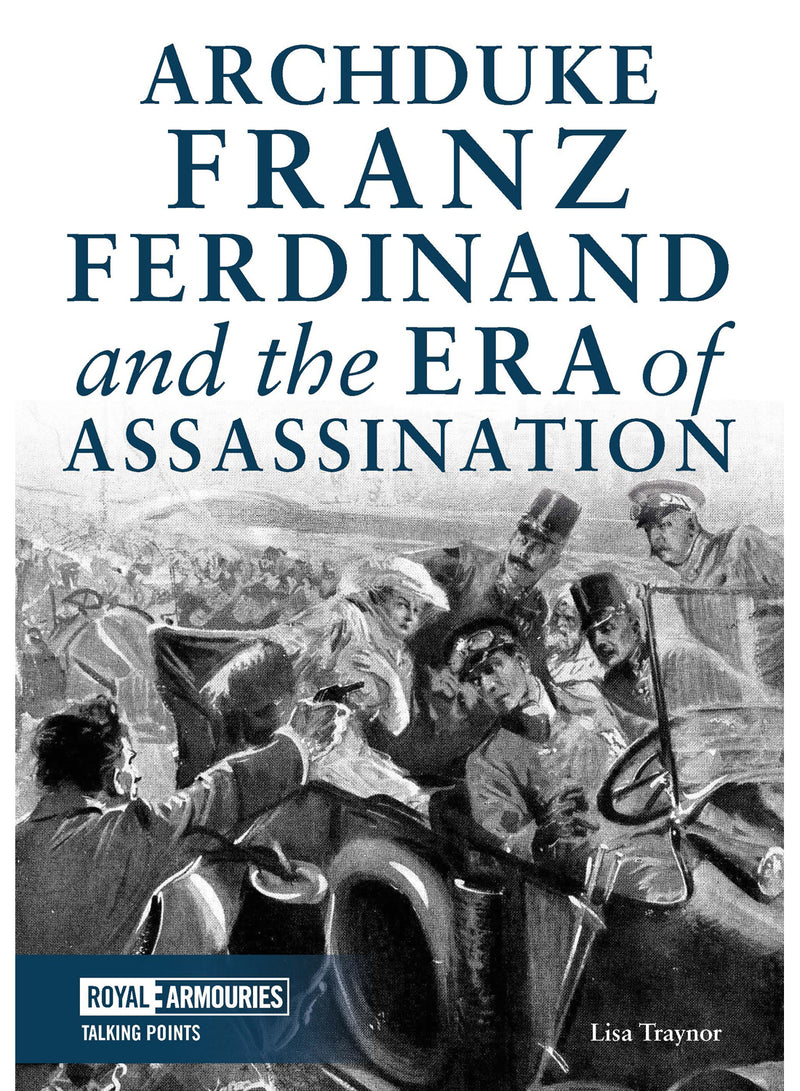 Archduke Franz Ferdinand and the Era of Assassination by Lisa Traynor eBook front cover