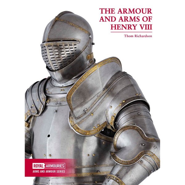 The Armour and Arms of Henry VIII Book Royal Armouries