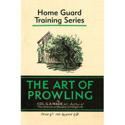 Home Guard Training Series The Art of Prowling