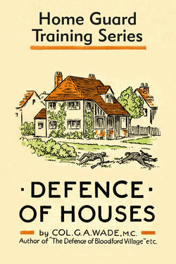 Home Guard Training Series Defence of Houses