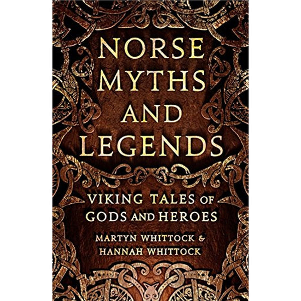 Norse Myths and Legends: Viking Tales of Gods and Heroes